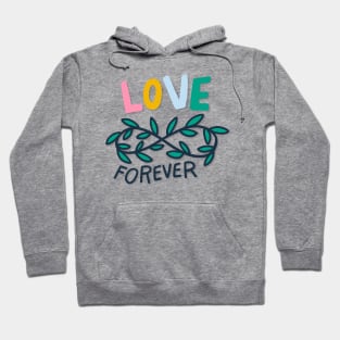 Love Forever Beautiful Design Hoodie